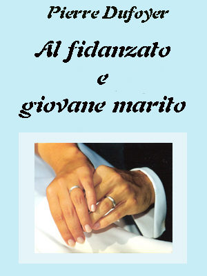 P. Dufoyer: Al fidanzato e giovane marito