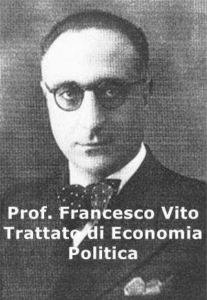 Prof. F. Vito: Trattato di economia politica